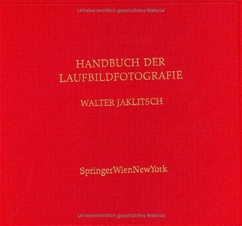 Handbuch der Laufbildfotografie - Walter Jaklitsch