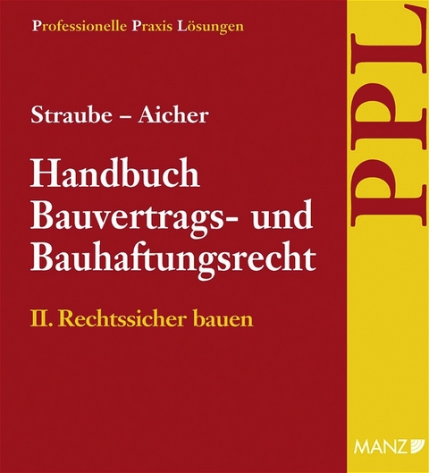 Handbuch Bauvertrags- und Bauhaftungsrecht II. Rechtssicher bauen - 