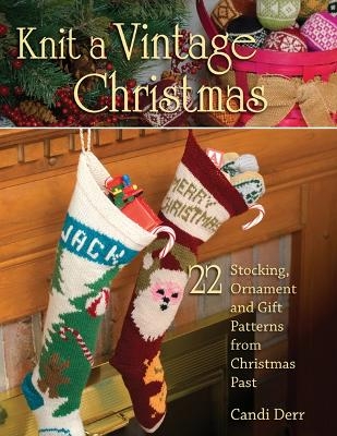 Knit a Vintage Christmas - Candi Derr