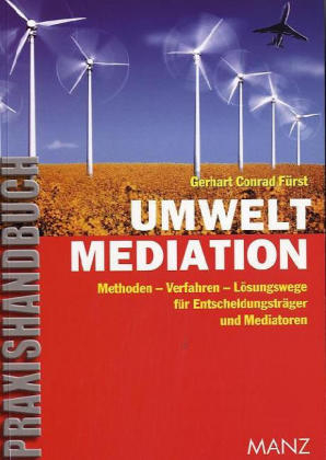 Umweltmediation - Gerhart C Fürst