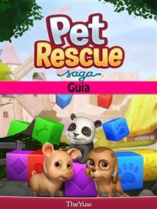 Pet Rescue Saga Guia -  Joshua Abbott