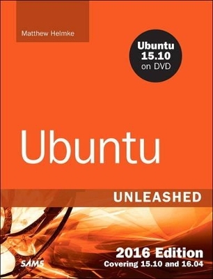 Ubuntu Unleashed 2016 Edition - Matthew Helmke