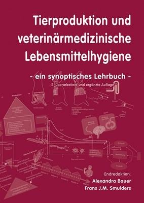 Tierproduktion und veterinärmedizinische Lebensmittelhygiene - 