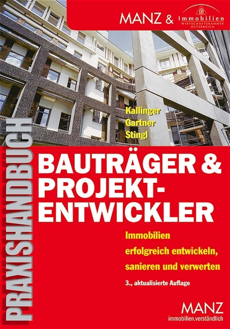 Bauträger & Projektentwickler - Winfried Kallinger, Herbert Gartner, Walter Stingl