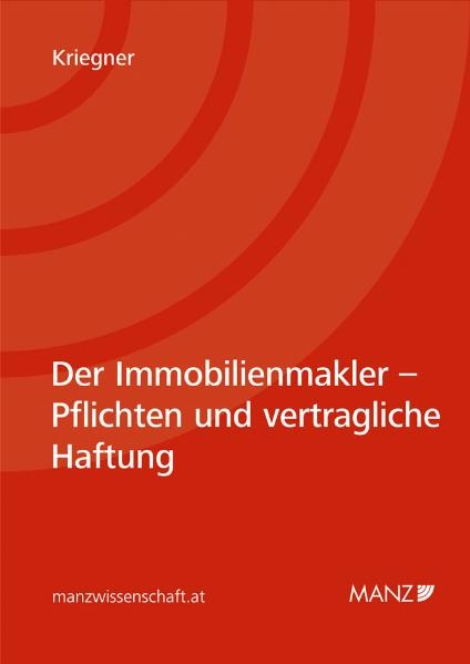 Der Immobilienmakler - Pflichten und vertragliche Haftung - Simone Kriegner