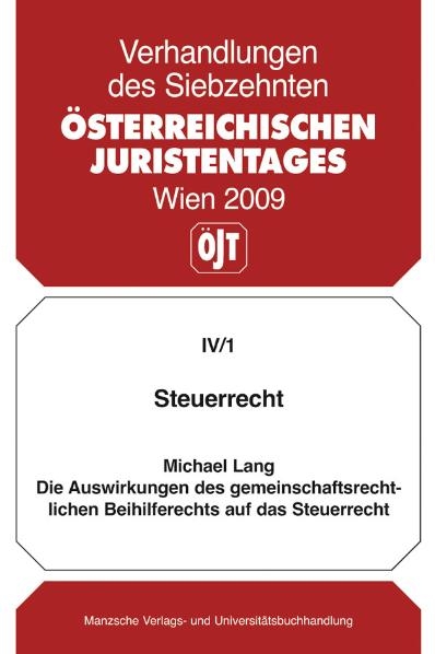 Steuerrecht Die Auswirkungen des gemeinschaftsrechlichen Beihilferechts auf das Steuerrecht - Michael Lang