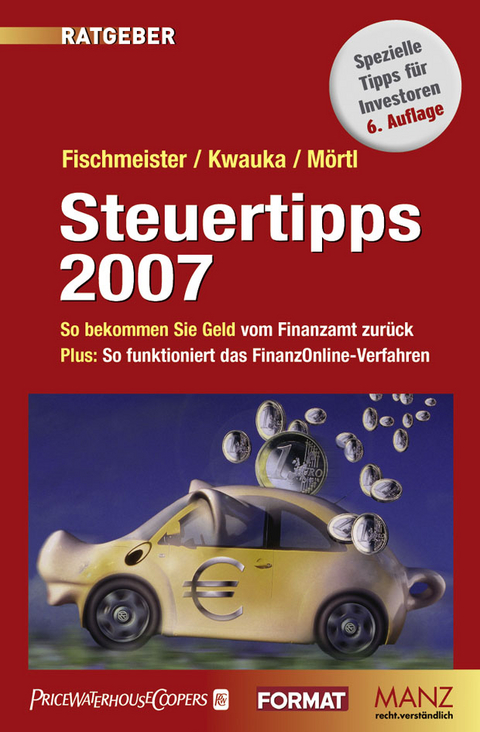 Steuertipps 2007 - Gabriela Fischmeister, Martin Kwauka, Johannes Mörtl