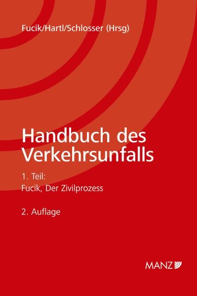 Handbuch des Verkehrsunfalls Der Zivilprozess - 