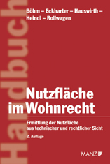 Nutzfläche im Wohnrecht - Werner M. Böhm, Manfred Eckharter, Ernst Karl Hauswirth, Peter Heindl, Friedrich Rollwagen