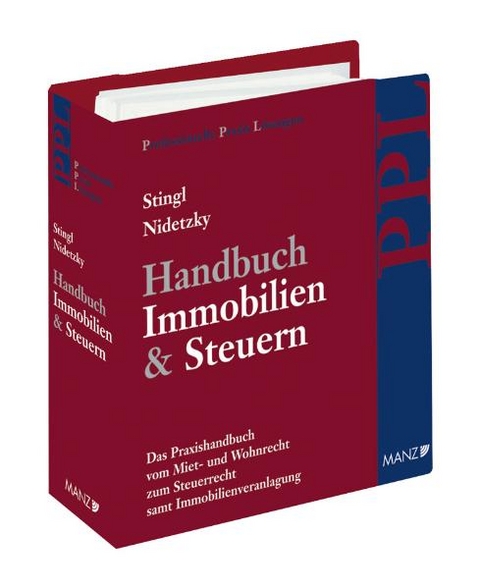 Handbuch Immobilien & Steuern. Das PPL-Handbuch vom Miet- und Wohnrecht zum Steuerrecht samt Immobilienveranlagung - Walter Stingl, Gerhard Nidetzky