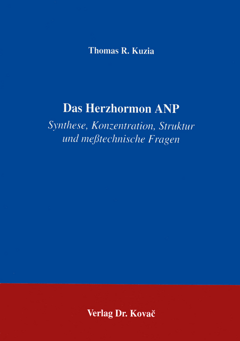 Das Herzhormon ANP - Thomas R Kuzia