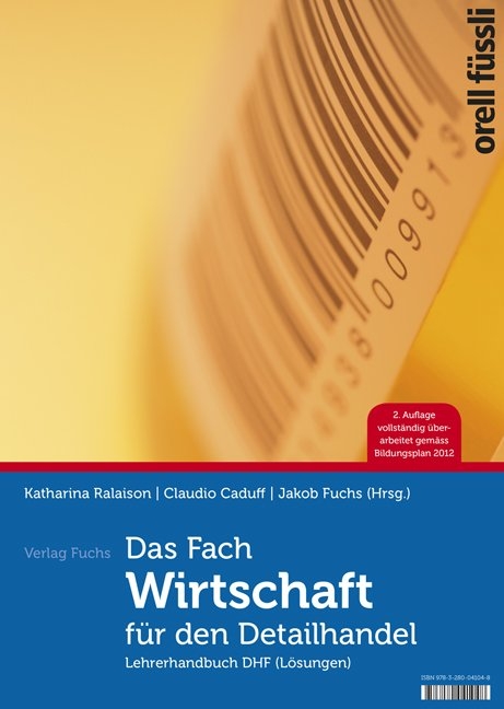 Das Fach «Wirtschaft» für den Detailhandel - Lehrerhandbuch - Claudio Caduff, Jakob Fuchs, Katharina Ralaison