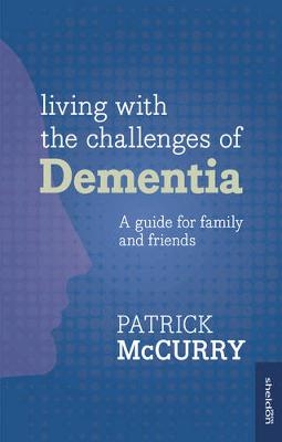 Living with the Challenges of Dementia - Patrick McCurry