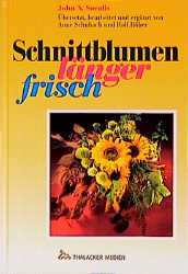 Schnittblumen länger frisch - John N Sacalis