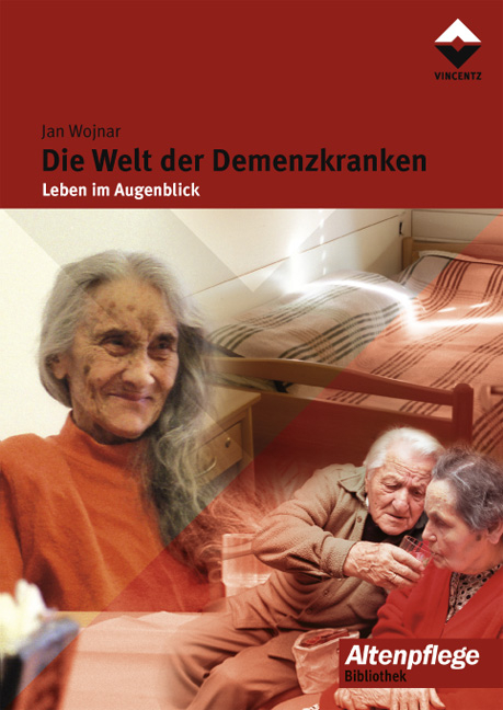 Die Welt der Demenzkranken - Jan Wojnar