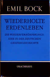 Wiederholte Erdenleben - Emil Bock