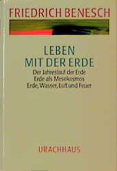 Vorträge und Kurse / Leben mit der Erde - Friedrich Benesch