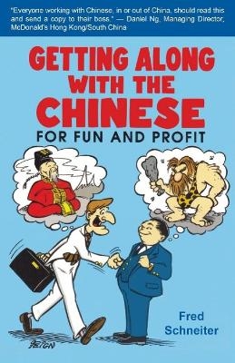 Getting Along with the Chinese - Fred Schneiter