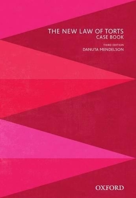 The New Law of Torts Case Book - Danuta Mendelson