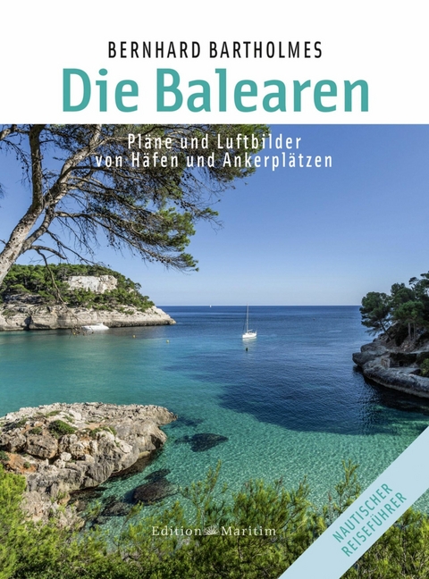 Die Balearen - Bernhard Bartholmes