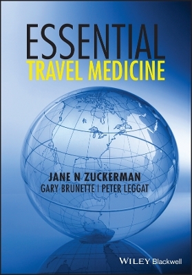 Essential Travel Medicine - Jane N. Zuckerman, Gary Brunette, Peter Leggat