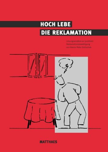 Hoch lebe die Reklamation - Benno P Dollischek