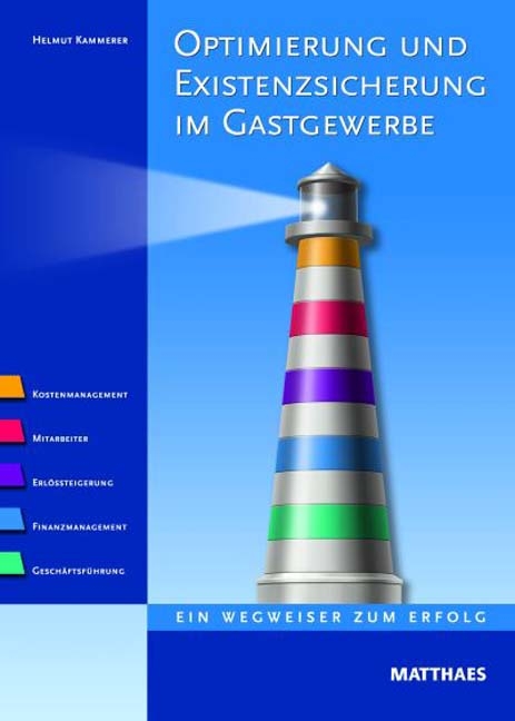 Optimierung und Existenzsicherung im Gastgewerbe - Helmut Kammerer