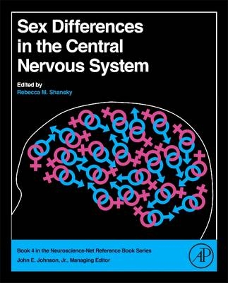 Sex Differences in the Central Nervous System - Rebecca M. Shansky