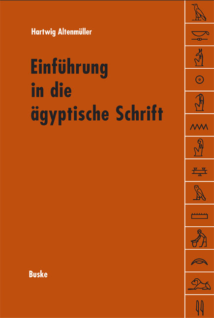 Einführung in die Hieroglyphenschrift - Hartwig Altenmüller