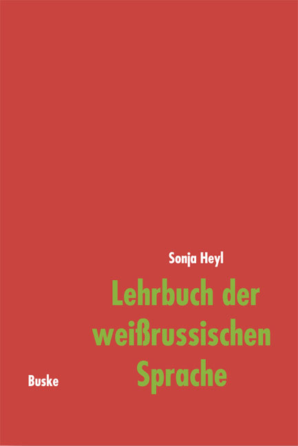 Lehrbuch der weißrussischen Sprache - Sonja Heyl