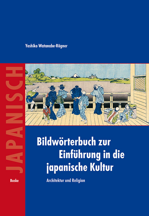 Bildwörterbuch zur Einführung in die japanische Kultur - Yoshiko Watanabe-Rögner