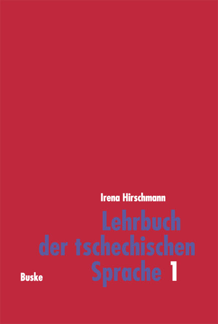 Lehrbuch der tschechischen Sprache 1 - Irena Hirschmann