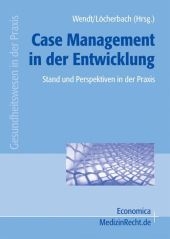 Case Management in der Entwicklung - Waltraud Baur, Dieter Best, Siglinde Bohrke-Petrovic, Michael Ewers, Mona Frommelt, Ralf Holtzwart, Stefan Kessler, Stefan Lauer, Hugo Mennemann, Sören Möller, Rainer Neubart, Manfred Neuffer, Andreas Podeswik, Ruth Remmel-Faßbender, Jürgen Ribbert-Elias, Milena Roters, Martin Schmid, Hans Schmidt, Martina Schu