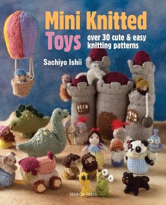 Mini Knitted Toys - Sachiyo Ishii