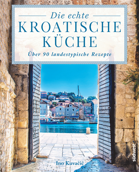 Die echte kroatische Küche - Ino Kuvačić