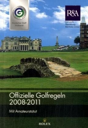 Offizielle Golfregeln des Deutschen Golf Verbandes (DGV) 2008-2011 - 