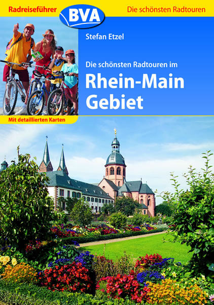 Radreiseführer BVA Die schönsten Radtouren im Rhein-Main Gebiet mit detaillierten Karten - Stefan Etzel