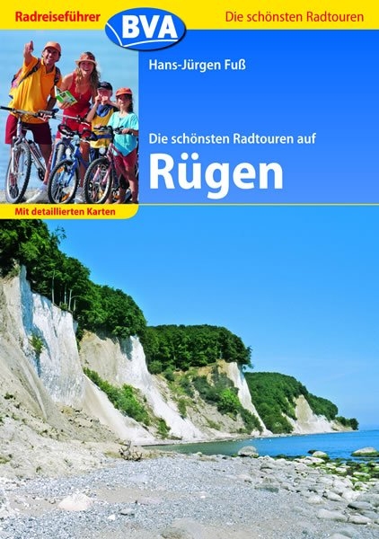 Radreiseführer BVA Die schönsten Radtouren auf Rügen mit detaillierten Karten - Hans J Fuss