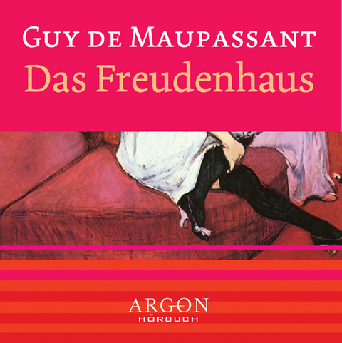 Das Freudenhaus, 1 Audio-CD - Guy de Maupassant