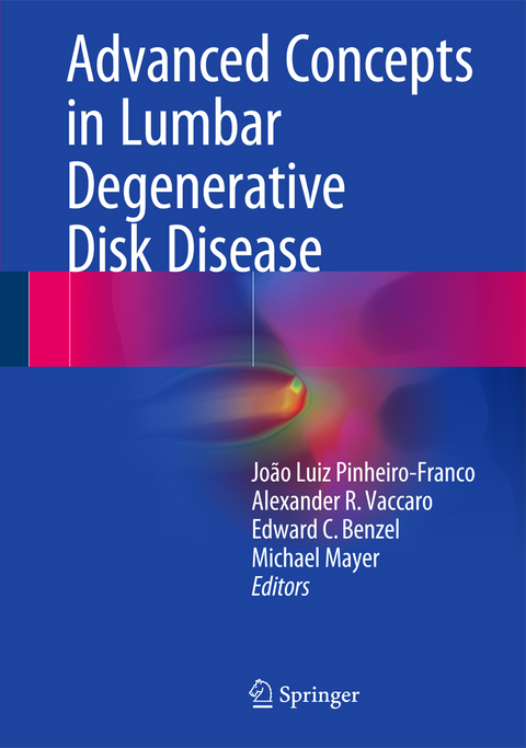 Advanced Concepts in Lumbar Degenerative Disk Disease - 