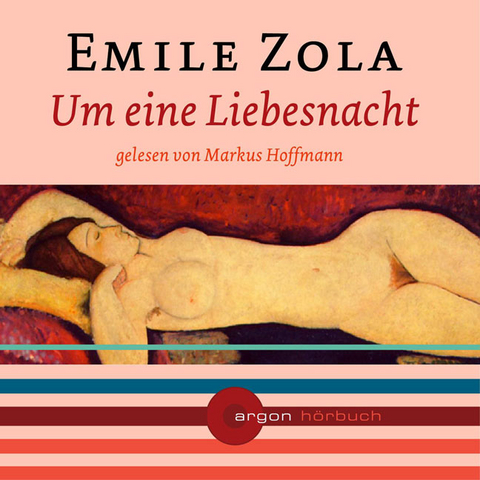 Um eine Liebesnacht, 1 Audio-CD - Émile Zola