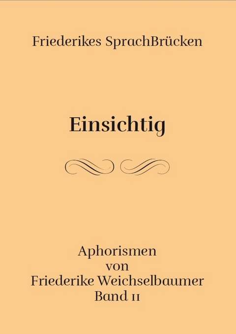 Einsichtig - Friederike Weichselbaumer