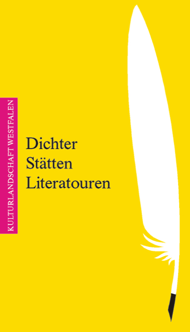 Dichter - Stätten - Literatouren - Walter Gödden, Iris Nölle-Hornkamp