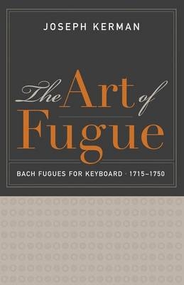 The Art of Fugue - Joseph Kerman