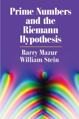 Prime Numbers and the Riemann Hypothesis - Barry Mazur, William Stein