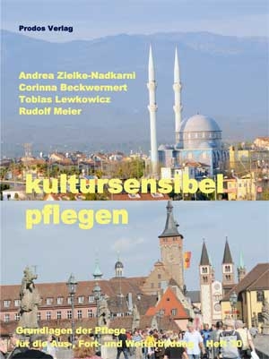 Kultursensibel Pflegen - Andrea Zielke-Naddkarni, Corinna Beckwermert, Tobias Lewkowicz, Rudolf Meier