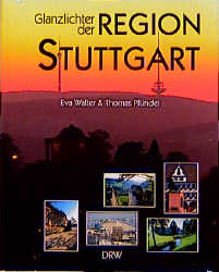 Glanzlichter der Region Stuttgart - 