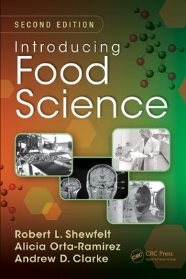 Introducing Food Science - Robert L. Shewfelt, Alicia Orta-Ramirez, Andrew D. Clarke