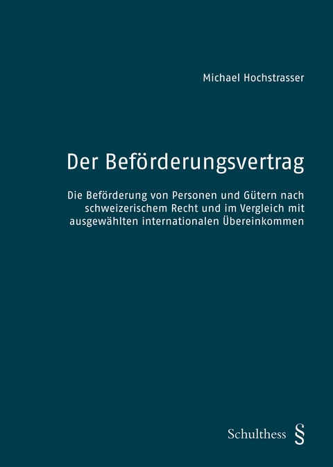 Der Beförderungsvertrag - Michael Hochstrasser