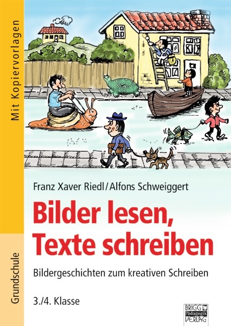 Bilder lesen, Texte schreiben / 3./4. Klasse - Kopiervorlagen - Franz Xaver Riedl, Alfons Schweiggert